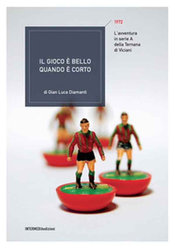 Il gioco è bello quando è corto - Librerie.coop Il gioco è bello quando è corto - Librerie.coop