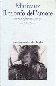 Il trionfo dell'amore. Testo francese a fronte - Librerie.coop