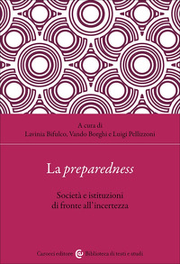 La preparedness. Società e istituzioni di fronte all'incertezza - Librerie.coop