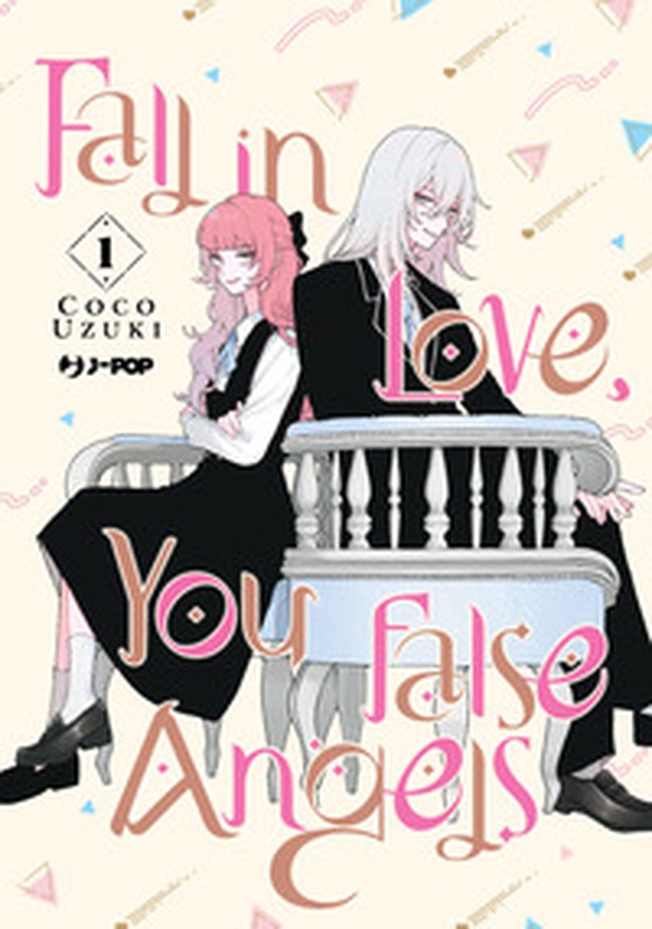 Fall in love, you false angels - Vol. 1 - Librerie.coop Fall in love, you false angels - Vol. 1 - Librerie.coop