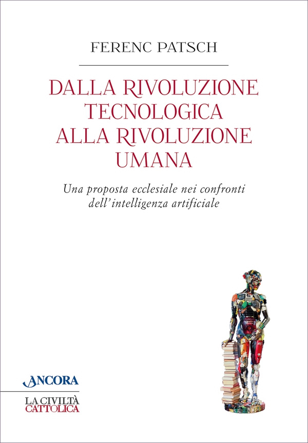 Dalla rivoluzione tecnologica alla rivoluzione umana - Librerie.coop