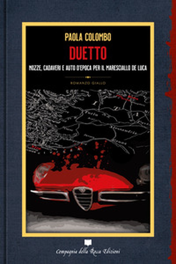 Duetto. Nozze, cadaveri e auto d'epoca per il maresciallo De Luca - Librerie.coop