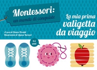 La mia prima valigetta da viaggio. Montessori: un mondo di conquiste - Librerie.coop La mia prima valigetta da viaggio. Montessori: un mondo di conquiste - Librerie.coop