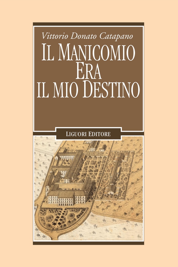 Il manicomio era il mio destino - Librerie.coop Il manicomio era il mio destino - Librerie.coop
