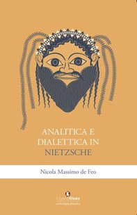 Analitica e dialettica in Nietzsche - Librerie.coop Analitica e dialettica in Nietzsche - Librerie.coop