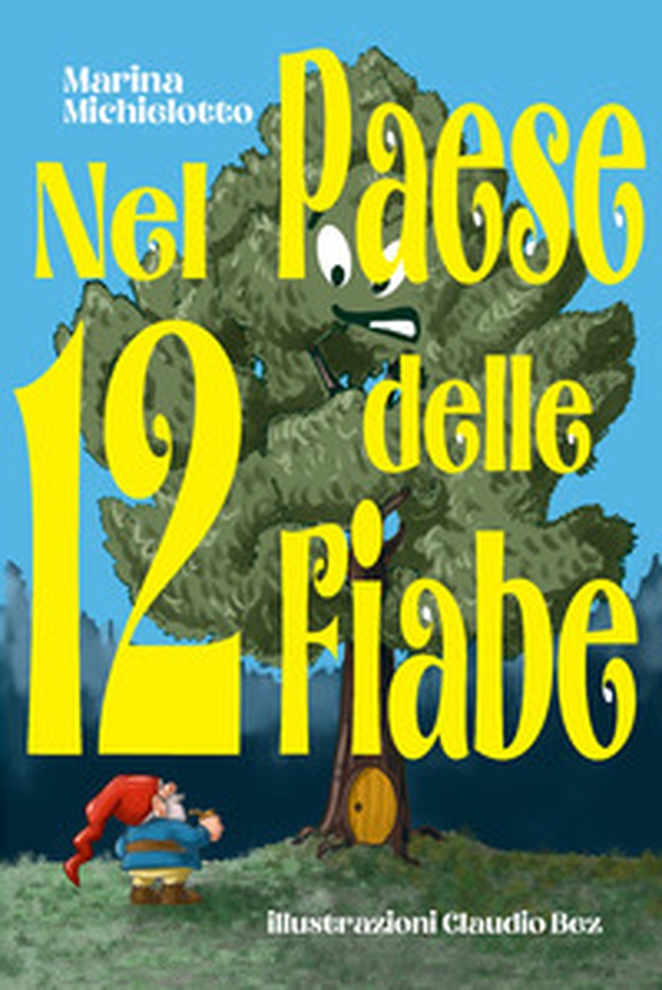 Nel paese delle 12 fiabe - Librerie.coop