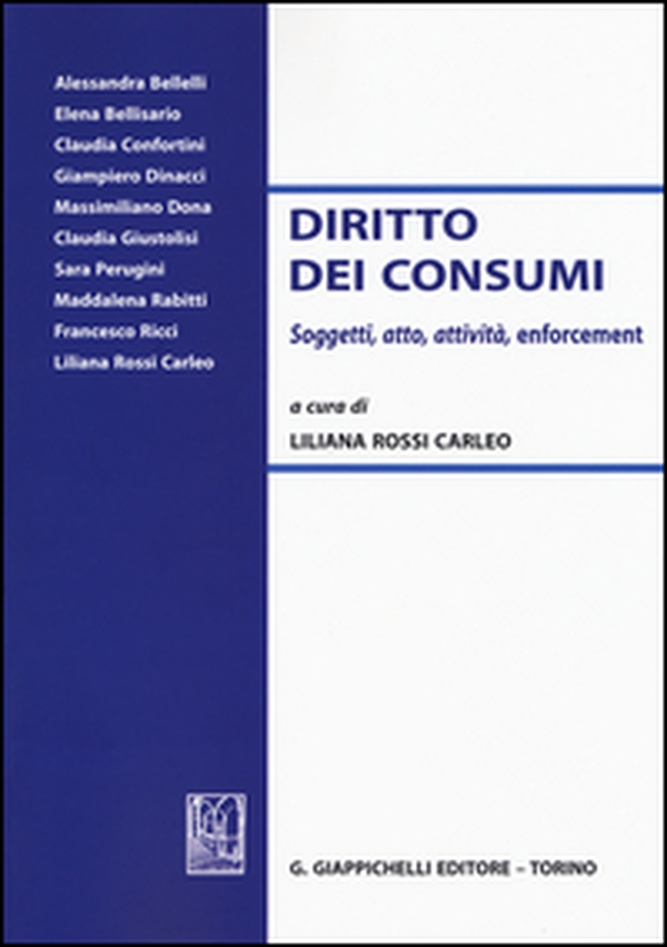 Diritto dei consumi. Soggetti, atto, attività, enforcement - Librerie.coop