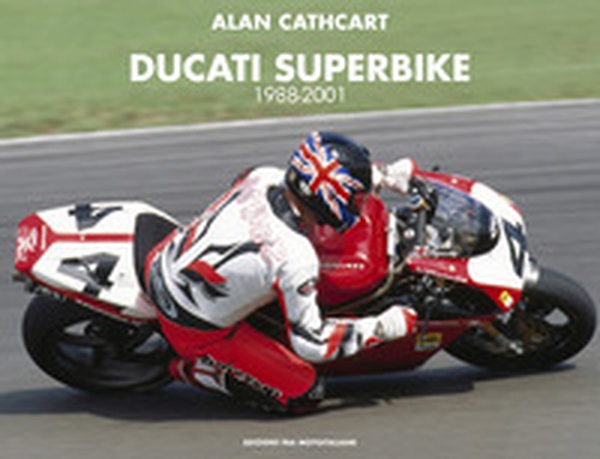 Ducati Superbike 1988-2001 - Librerie.coop