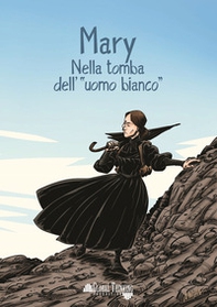 Mary. Nella tomba dell'«uomo bianco» - Librerie.coop
