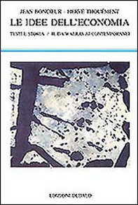 Le idee dell'economia. Testi e storia - Librerie.coop Le idee dell'economia. Testi e storia - Librerie.coop