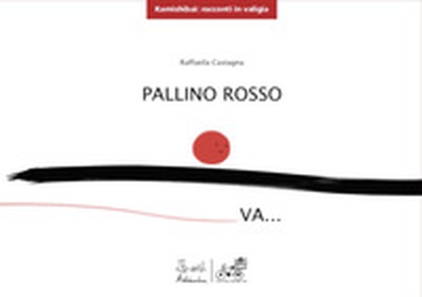Pallino rosso va... - Librerie.coop Pallino rosso va... - Librerie.coop