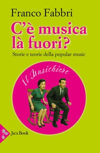 C'è musica là fuori? Storie e teorie della popular music - Librerie.coop
