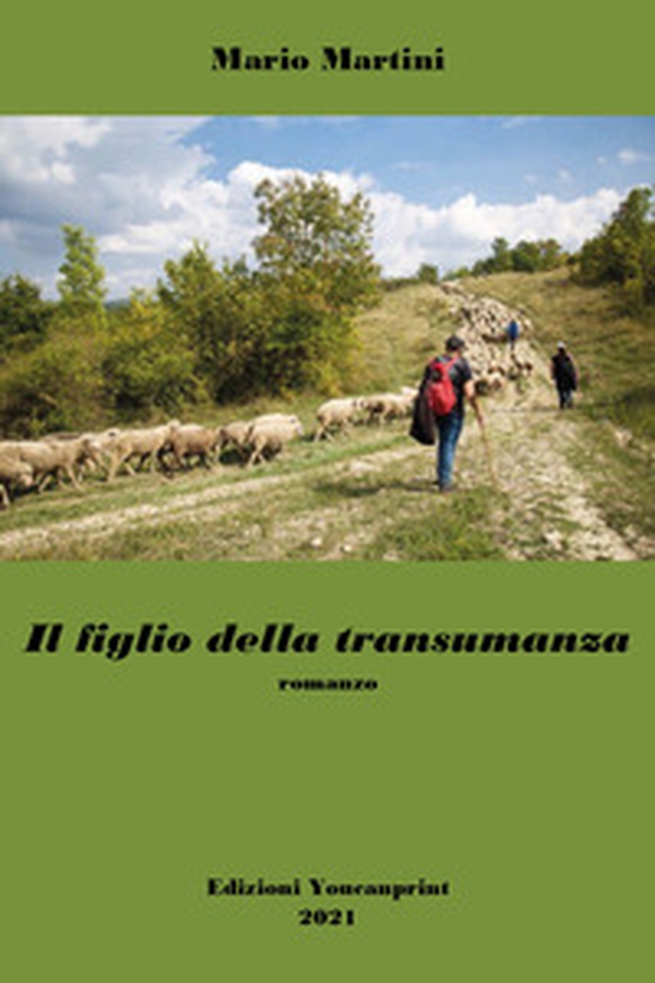 Il figlio della transumanza - Librerie.coop Il figlio della transumanza - Librerie.coop