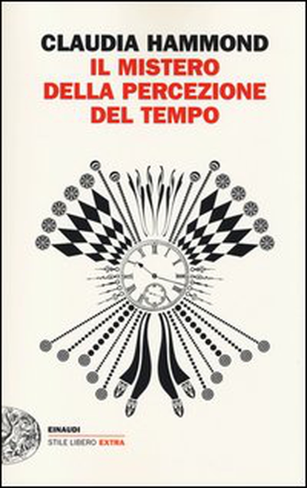 Il mistero della percezione del tempo - Librerie.coop Il mistero della percezione del tempo - Librerie.coop
