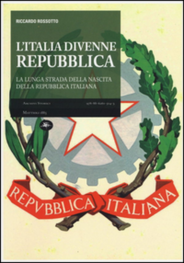 L'Italia divenne una Repubblica. La lunga strada della nascita della Repubblica italiana - Librerie.coop L'Italia divenne una Repubblica. La lunga strada della nascita della Repubblica italiana - Librerie.coop