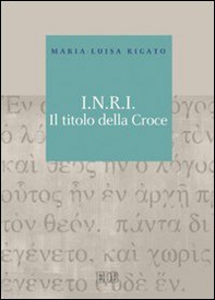 I.N.R.I. Il titolo della croce - Librerie.coop