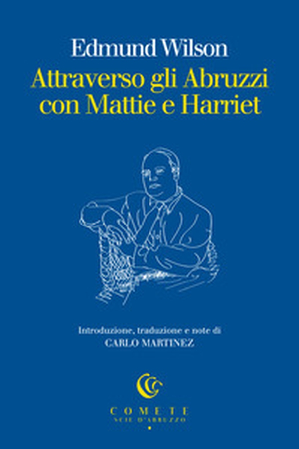 Attraverso gli Abruzzi con Mattie e Harriet - Librerie.coop Attraverso gli Abruzzi con Mattie e Harriet - Librerie.coop