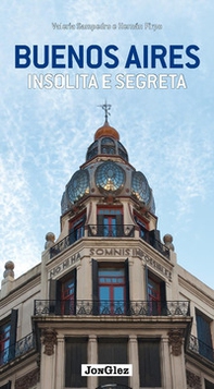Buenos Aires insolita e segreta - Librerie.coop