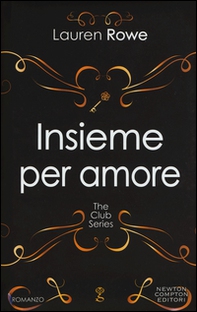 Insieme per amore. The Club series - Librerie.coop