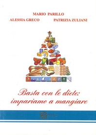 Basta con le diete. Impariamo a mangiare - Librerie.coop