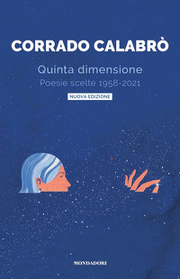 Quinta dimensione. Poesie scelte 1958-2021 - Librerie.coop Quinta dimensione. Poesie scelte 1958-2021 - Librerie.coop