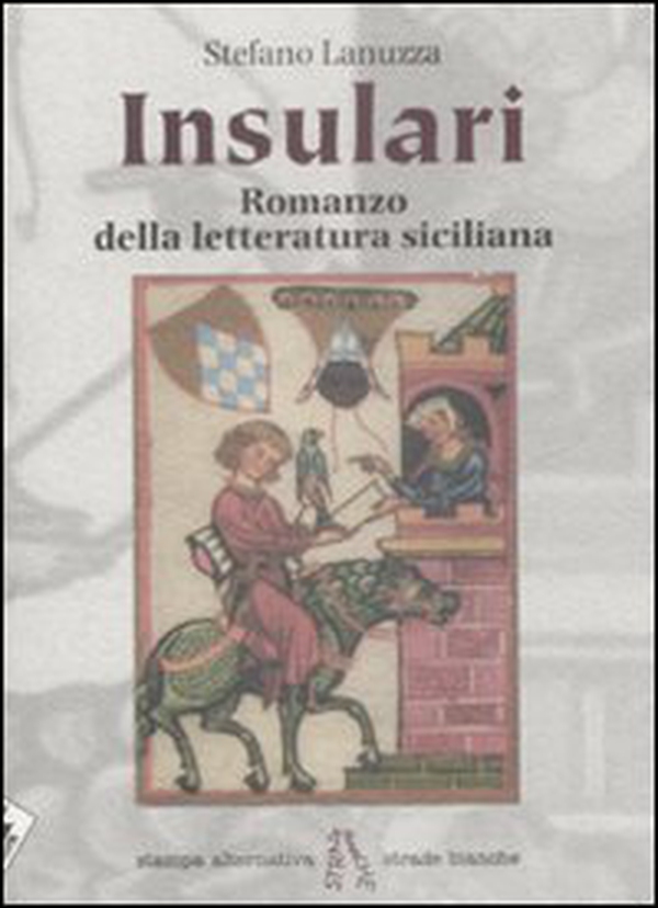 Insulari. Romanzo della letteratura siciliana - Librerie.coop Insulari. Romanzo della letteratura siciliana - Librerie.coop