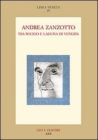 Andrea Zanzotto tra Soligo e laguna di Venezia - Librerie.coop