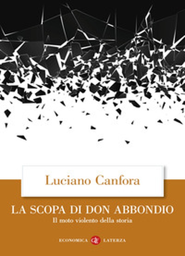 La scopa di don Abbondio. Il moto violento della storia - Librerie.coop La scopa di don Abbondio. Il moto violento della storia - Librerie.coop