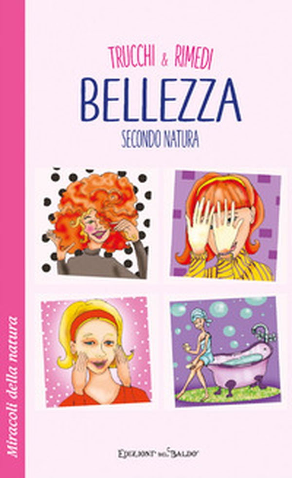 Trucchi e rimedi. Bellezza secondo natura - Librerie.coop Trucchi e rimedi. Bellezza secondo natura - Librerie.coop