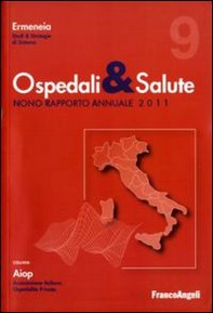 Ospedali & salute. Nono rapporto annuale 2011 - Librerie.coop