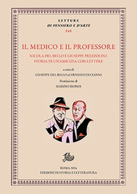 Il medico e il professore. Nicola Del Bello e Giuseppe Prezzolini: storia di un'amicizia con lettere - Librerie.coop