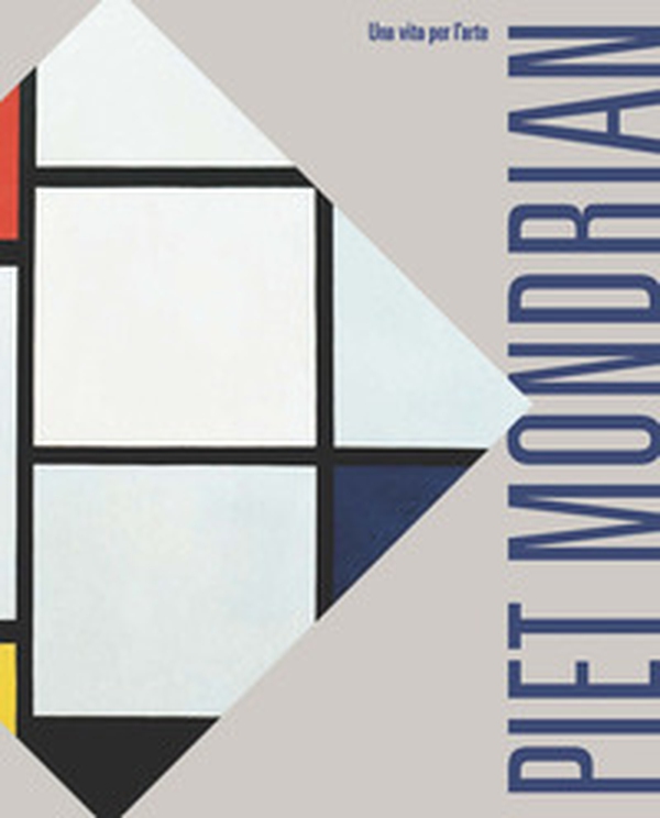 Piet Mondrian. Una vita per l'arte - Librerie.coop Piet Mondrian. Una vita per l'arte - Librerie.coop