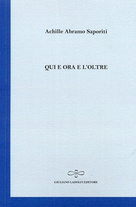 Qui e ora e l'oltre - Librerie.coop
