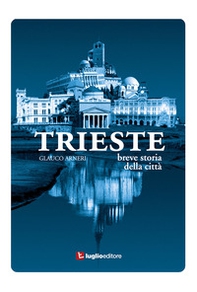 Trieste. Breve storia della città - Librerie.coop
