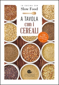 A tavola con i cereali. 120 ricette della tradizione - Librerie.coop