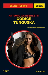 Codice Tunguska (Segretissimo) - Librerie.coop Codice Tunguska (Segretissimo) - Librerie.coop