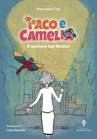 Il mistero dei Medici. Paco & Camelia - Librerie.coop