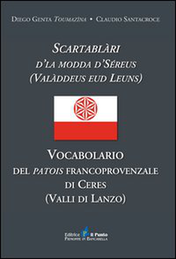 Vocabolario del patois francoprovenzale di Ceres (Valli di Lanzo) - Librerie.coop
