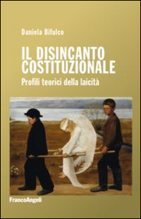 Il disincanto costituzionale. Profili teorici della laicità - Librerie.coop Il disincanto costituzionale. Profili teorici della laicità - Librerie.coop
