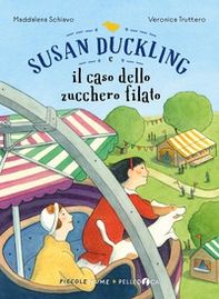 Susan Duckling e il caso dello zucchero filato - Librerie.coop