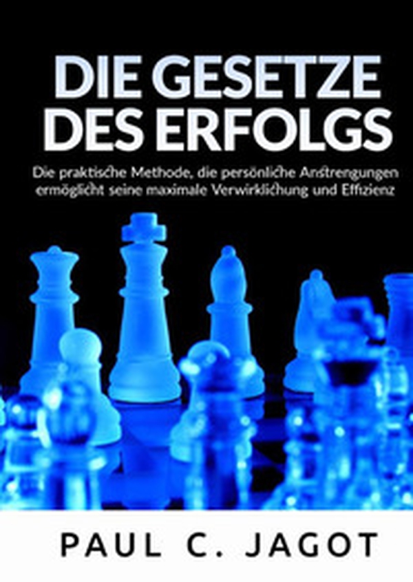 Die Gesetze des Erflolgs. Die praktische Methode, die persönliche Anstrengungen ermöglicht seine maximale Verwirklichung und Effizienz - Librerie.coop Die Gesetze des Erflolgs. Die praktische Methode, die persönliche Anstrengungen ermöglicht seine maximale Verwirklichung und Effizienz - Librerie.coop