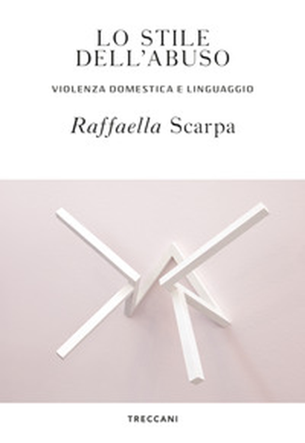 Lo stile dell'abuso. Violenza domestica e linguaggio - Librerie.coop Lo stile dell'abuso. Violenza domestica e linguaggio - Librerie.coop