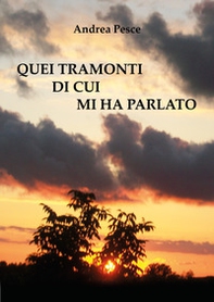 Quei tramonti di cui mi ha parlato - Librerie.coop