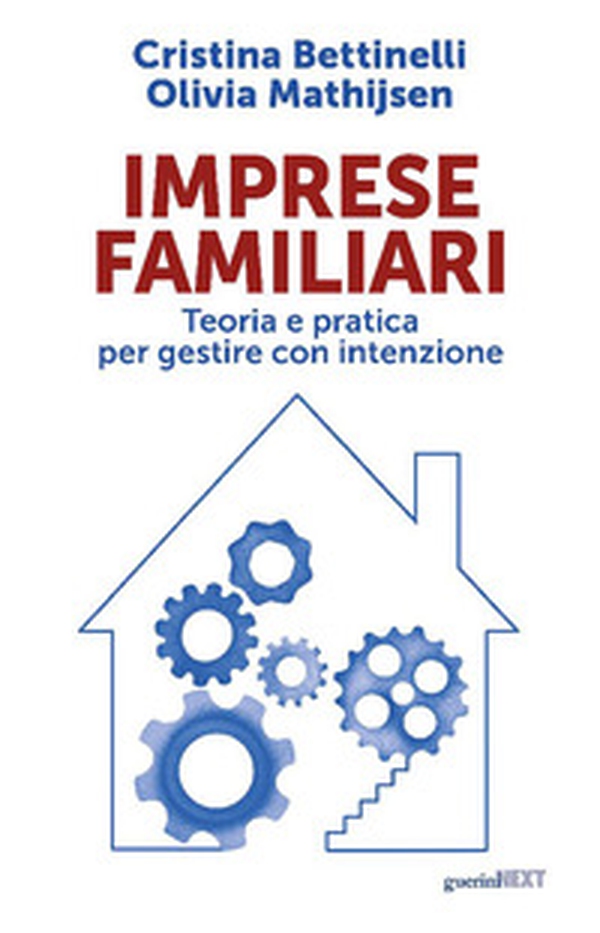 Imprese familiari. Teoria e pratica per gestire con intenzione - Librerie.coop Imprese familiari. Teoria e pratica per gestire con intenzione - Librerie.coop