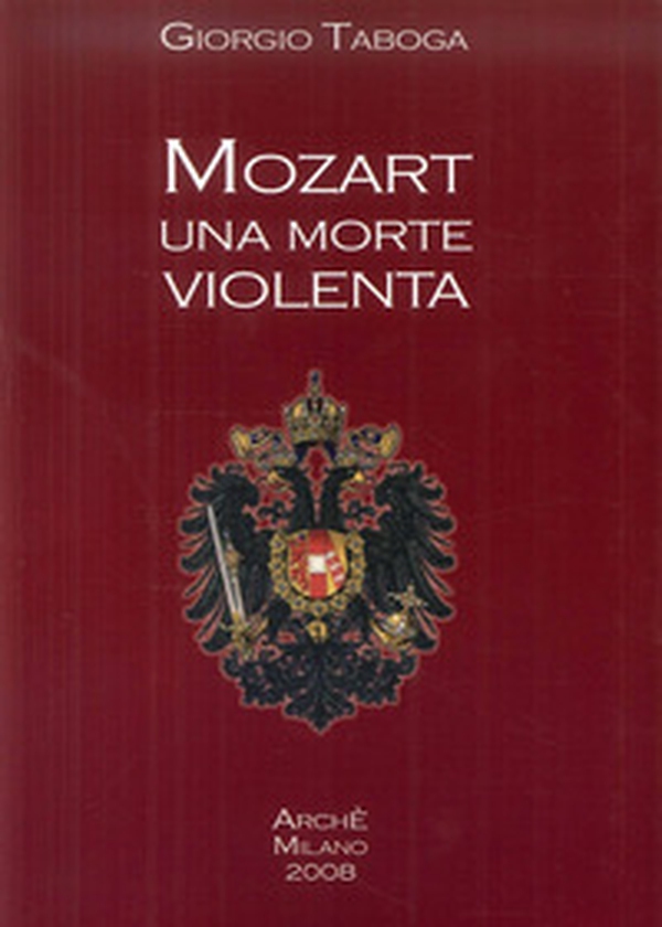 Mozart. Una morte violenta. Appendice dedicata al cranio di Mozart - Librerie.coop Mozart. Una morte violenta. Appendice dedicata al cranio di Mozart - Librerie.coop