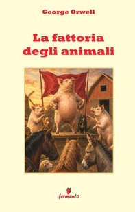 La fattoria degli animali in italiano moderno - Librerie.coop