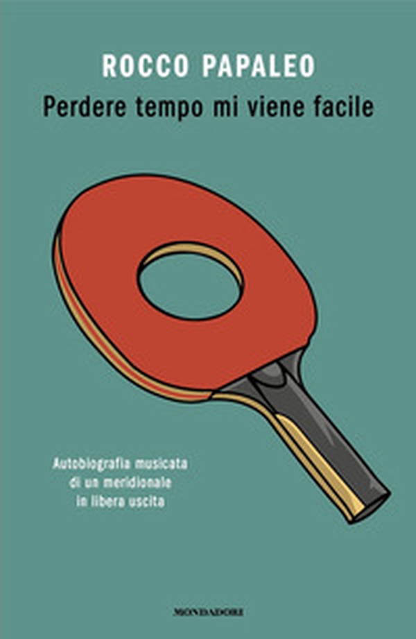 Perdere tempo mi viene facile. Autobiografia musicata di un meridionale in libera uscita - Librerie.coop Perdere tempo mi viene facile. Autobiografia musicata di un meridionale in libera uscita - Librerie.coop
