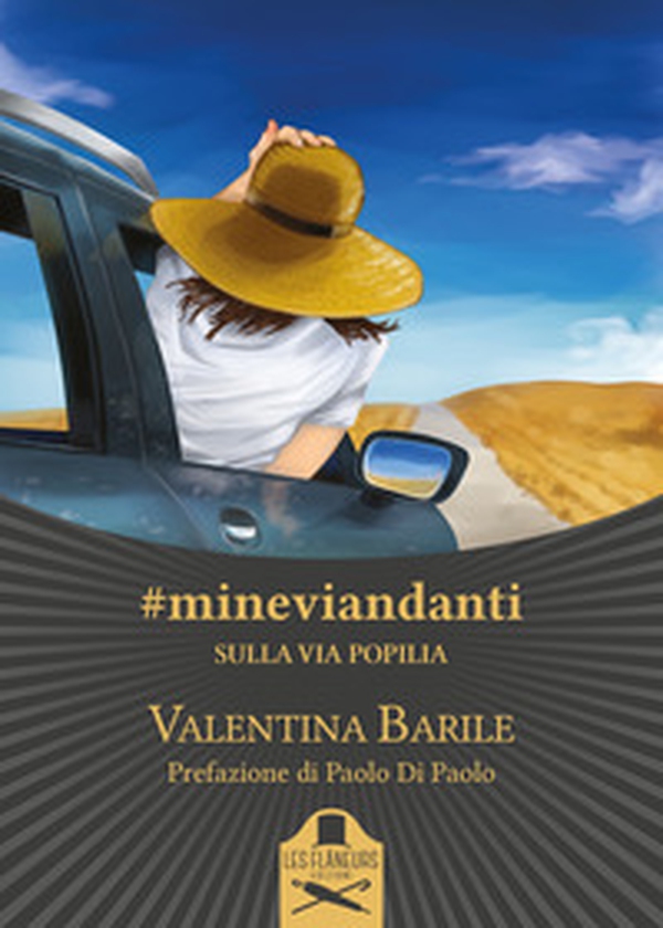 #mineviandanti. Sulla Via Popilia - Librerie.coop #mineviandanti. Sulla Via Popilia - Librerie.coop