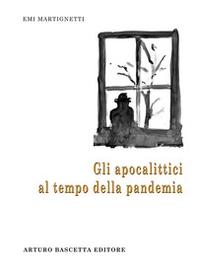 Gli apocalittici al tempo della pandemia - Librerie.coop Gli apocalittici al tempo della pandemia - Librerie.coop