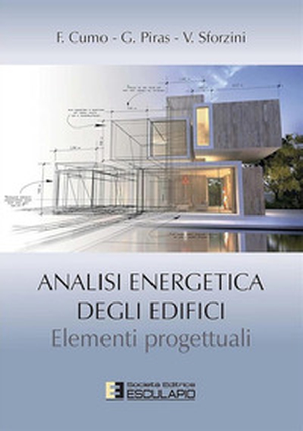 Analisi energetica degli edifici. Elementi progettuali - Librerie.coop Analisi energetica degli edifici. Elementi progettuali - Librerie.coop